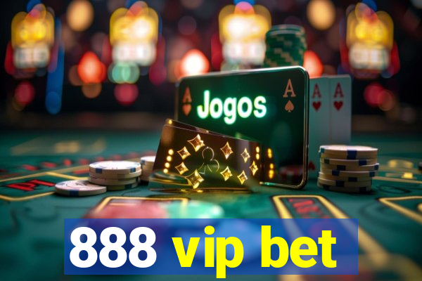 888 vip bet